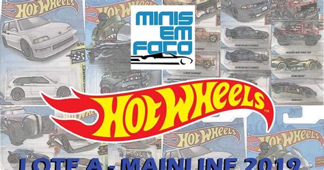 As Miniaturas Do Lote A Da Mainline 2019 Hot Wheels