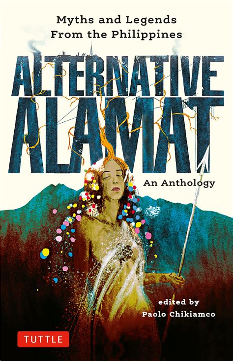 Alternative Alamat Myths And Legends From The Philippines