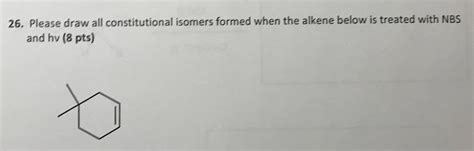 Solved 26 Please Draw All Constitutional Isomers Formed