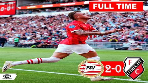 PSV Eindhoven Vs FC Utrecht 2 0 Samenvatting 12 08 2023 YouTube