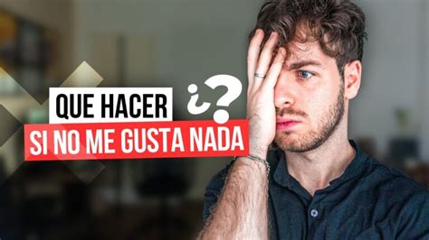 Qué Estudiar Si No Me Gusta Nada Opciones y Consejos para Encontrar