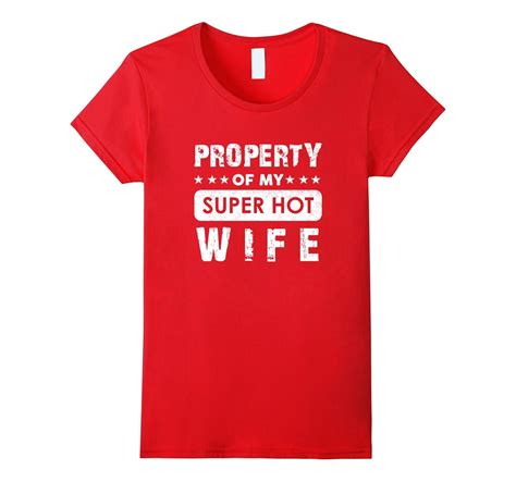 Property Of My Hot Wife T Shirt Funny T Shirt Hubby Wifey An LVS