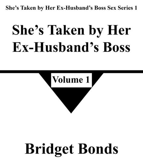 Shes Taken By Her Ex Husbands Boss Sex Series Shes Taken By Her Ex Husbands Bol