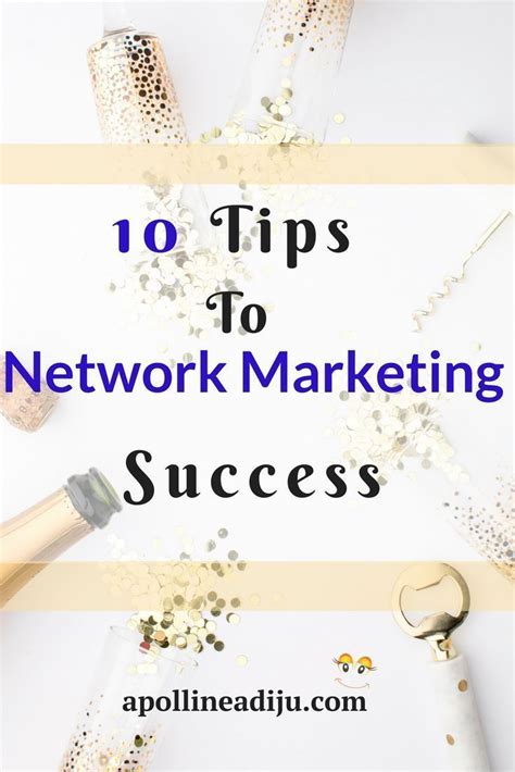 10 Tips To Network Marketing Success Network Marketing Success