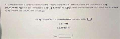 Solved A concentration cell is constructed in which the | Chegg.com