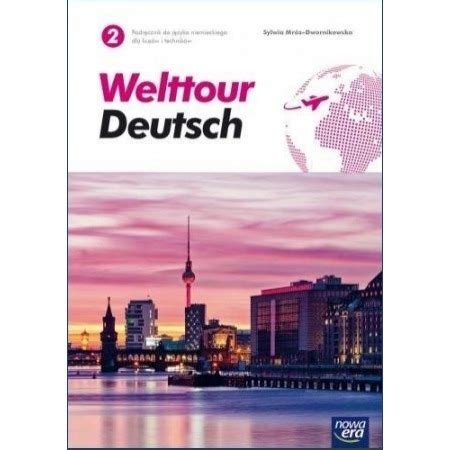 Welttour Deutsch 2 Niemiecki kl 2 podręcznik Naprom Kup teraz na