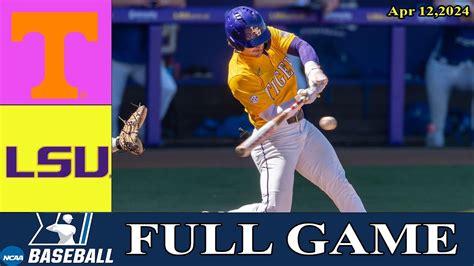 Tennessee Vs Lsu Baseball Full Game Final Apr 122024 Ncaa Baseball College Baseball Youtube