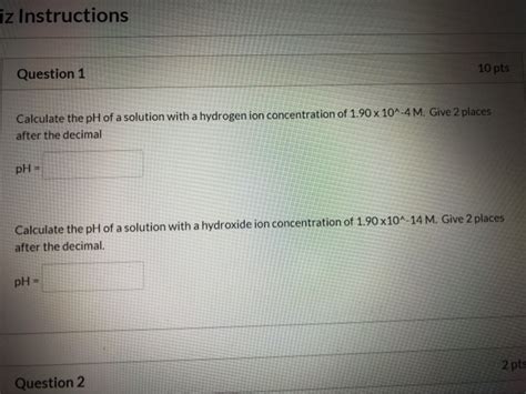 Solved Iz Instructions Question 1 10 Pts Calculate The PH Of Chegg