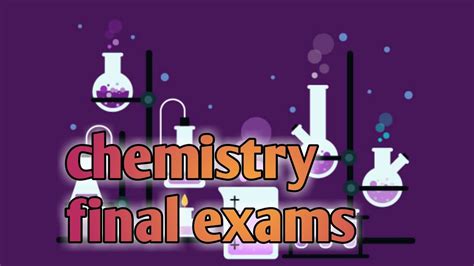 Chemistry Final Exams YouTube