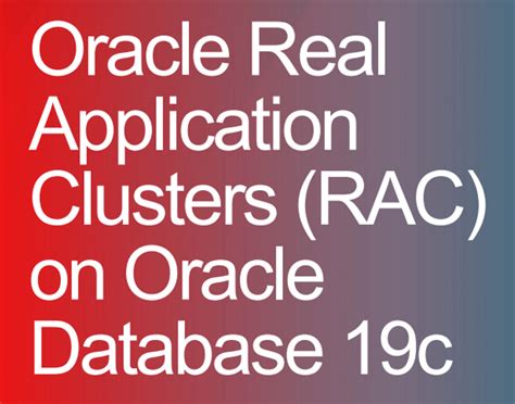 Oracle Real Application Cluster RAC 19c não é mais suportado na