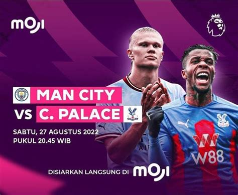 Jadwal Liga Inggris Manchester City Vs Crystal Palace Sabtu Agustus