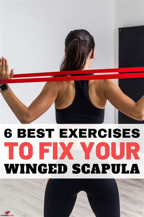 Best Exercises To Fix Your Winged Scapula Scapula Exercises Winged