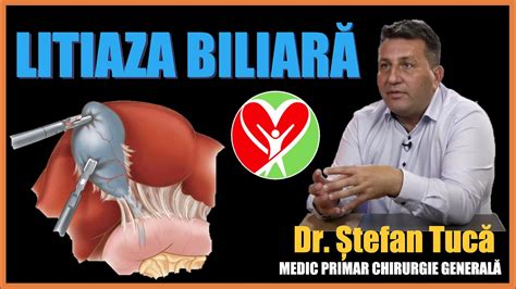 Litiaza Biliar Dr Tefan Tuc Medic Primar Chirurgie General