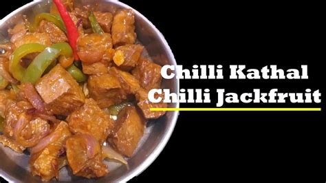 Chilli Kathal Chilli Jack Fruit Chillikathal Chillijackfruit