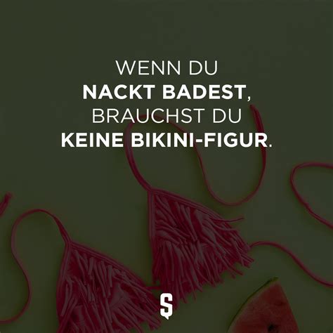 Wenn Du Nackt Badest Brauchst Du Keine Bikini Figur Spruch De