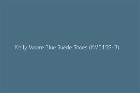 kelly moore blue suede shoes km  color hex code