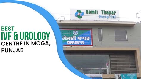 Punjab S Best IVF Centre In Moga Punjab Urology Centre In Moga