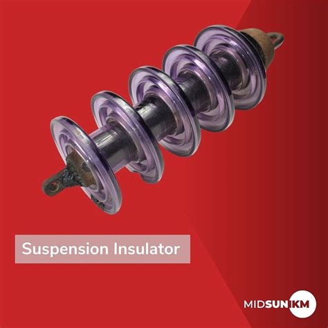 Types Of Insulators And Common Technical Issues Midsun Ikm