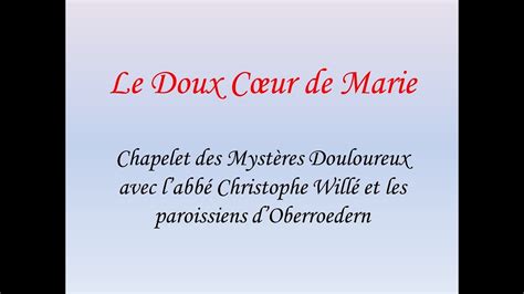 Les Mystères Douloureux du Rosaire avec l abbé C Willé en la paroisse