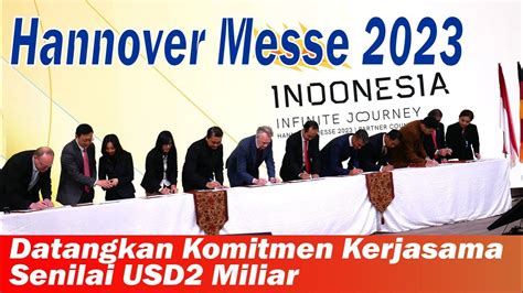 Hannover Messe 2023 Datangkan Komitmen Kerja Sama Senilai USD2 Miliar