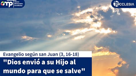 Dios envió a su Hijo al mundo para que se salve Comentario