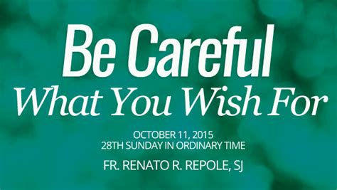 Be Careful What You Wish For | Philippine Jesuits