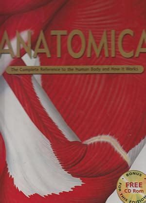 ANATOMICA. The Complete Reference to the Human Body and How it Works ...