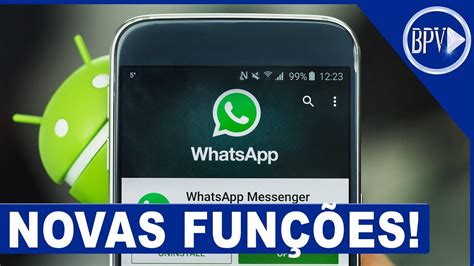 Whatsapp Atualizou Voc J Recebeu As Novas Fun Es Youtube