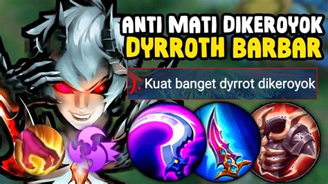 Anti Mati Dikeroyok Build Dyrroth Tersakit 2023 Item Dyrroth