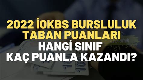 Okbs Bursluluk Taban Puanlari A Iklandi Hang Sinif Ka Puanla