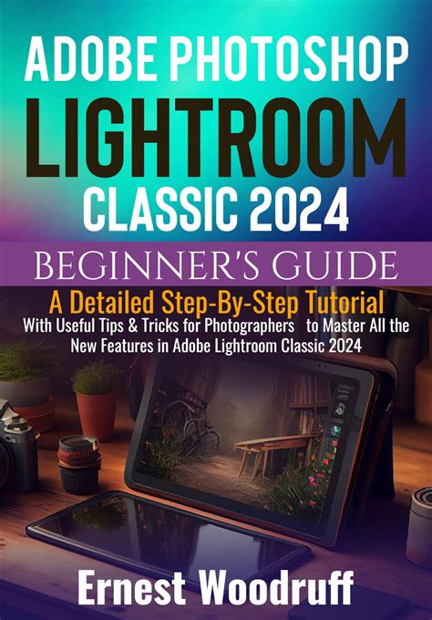 Buy Adobe Photoshop Lightroom Classic 2024 Beginners Guide A Detailed