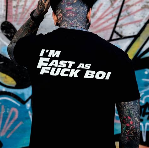 I M FAST AS FUCK BOI Letter Black Print T Shirt