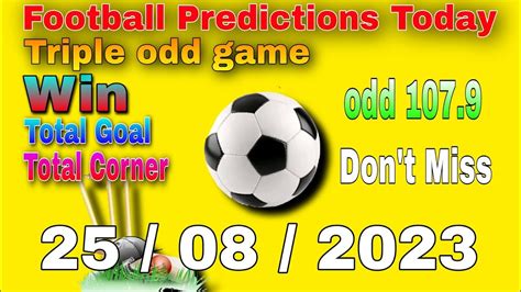 Football Predictions Today 25 08 2023 Soccer Predictions Betting