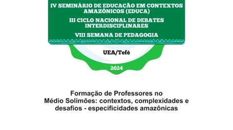 Not Cias Em Tef Semin Rio Apoiado Pelo Governo Do Amazonas Debate