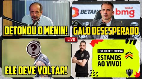 Kalil Detona Menin Ele Deve Voltar A Tempo Galo Desesperado Youtube