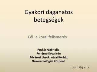 Ppt Gyakori Daganatos Betegs Gek Powerpoint Presentation Free