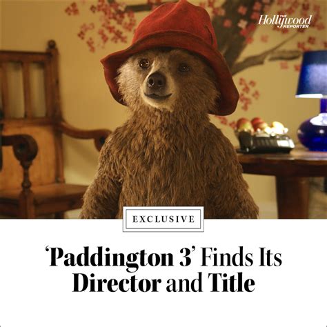 On Twitter RT THR Break Out The Marmalade Paddington 3 Has