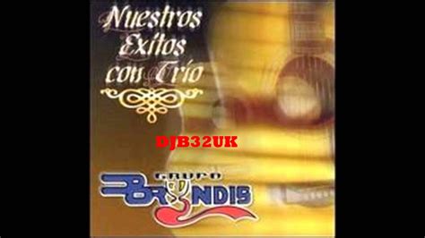 Mix Grupo Bryndis Con Trio Exitos Youtube