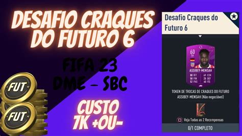 FIFA 23 DME SBC DESAFIO CRAQUES DO FUTURO 6 YouTube