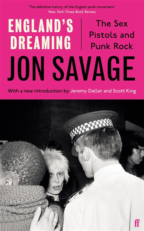 Jon Savage England S Dreaming The Sex Pistols And Punk Rock