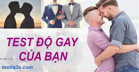 Kiểm tra độ Gay của bạn Test Nhanh IQ S