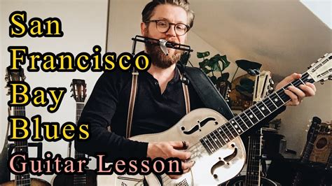 San Francisco Bay Blues Guitar Lesson And Lyrics YouTube