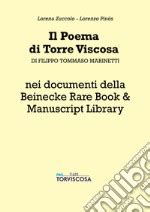 Il Poema Di Torre Viscosa Di Filippo Tommaso Marinetti Nei Documenti