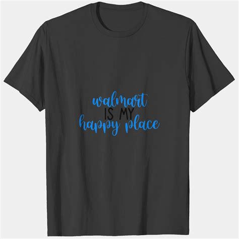 Walmart Is My Happy Place T Shirts Sold By Adelaideagathaa Sku