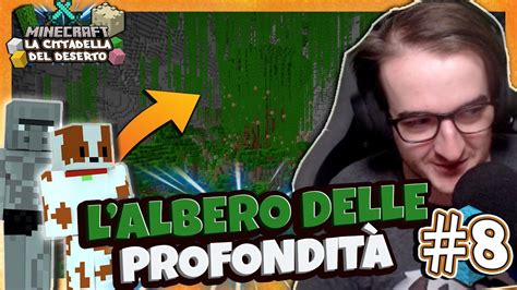 L ALBERO DELLE PROFONDITÀ La Cittadella del Deserto MINECRAFT CTM