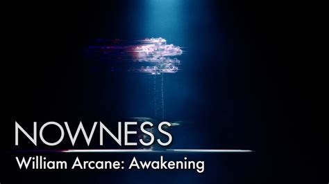 William Arcane Awakening Youtube