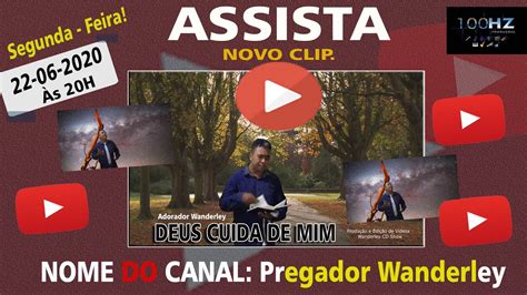 Adorador Wanderley Deus Cuidar De Mim 22 06 2020 YouTube