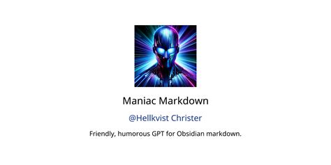 Maniac Markdown GPTs Features And Functions Examples And Prompts GPT