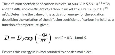 Solved The Diffusion Coefficient Of Carbon In Nickel At Chegg