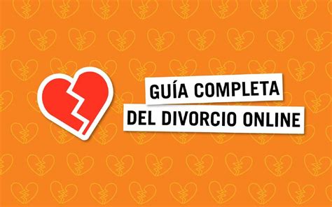 Divorcio Online La Guía Definitiva Para Divorciarte Online Bloygo